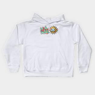 The Hey Okay Quote Kids Hoodie